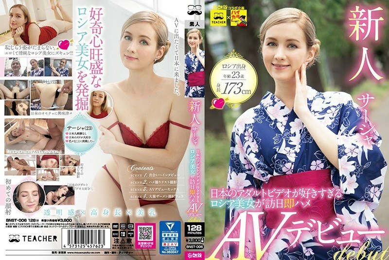 BNST-006 Rookie Sasha A Russian Beauty Who Loves Japanese Adult Videos Makes Her Porn Debut Immediately After Visiting Japan