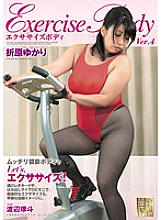 EXBD-004 Exercise Body Ver.4 Yukari Orihara