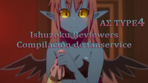Ishuzoku Reviewers Fan Service Supercut En Español