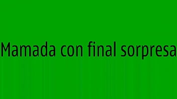 Mamada Con Sorpresa
