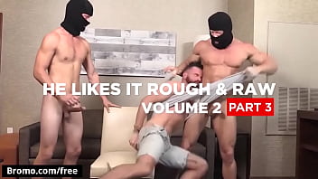 Bromo - Brendan Patrick With Kenmax London At He Likes It Rough Raw Volume 2 Part 3 Scene 1 - Trailer Preview