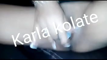 Karla Kolate Masturbandome B.