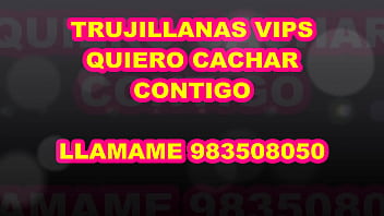 TRUJILLANAS VIPS CEL 983508050 - trujillanas, trujillanas-vips - Video 3993574