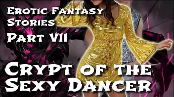 Erotic Fantasy Stories 7: Crypt Of The Sexy Dancer