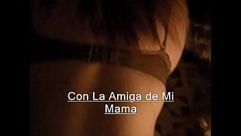 El Amor Con La Amiga De Mi Mama