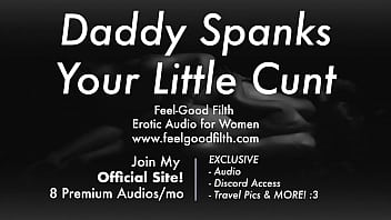 Ddlg Role Play: Spanks His Bad Girl' Pussy (feelgoodfilth.com - Erotic Audio For Women)