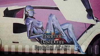 Dash Ft Cornehoe, Dashdonni, Prettyboy Acast