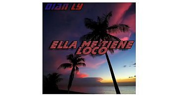 Dian Ly Ella Me Tiene Loco