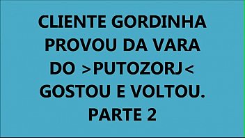 Cliente Gordinha E Cucetuda Voltou Para Levar Leite Do Putozorj - Parte 2 Fim