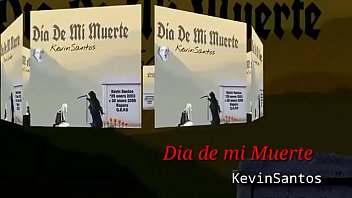 Kevin Santos Día De Mi Muerte
