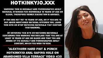 Alexthorn Hard Fist _ Punch Hotkinkyjo Anal Gaping Hole On Villa Terrace
