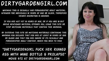 Dirtygardengirl Fucking Her Ruined Ass With Two Wine Bottles Big And Bigger. Then Prolapse