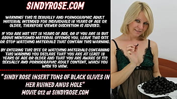Sindy Rose Insert Tons Of Black Olives In Her Ruined Anus Hole