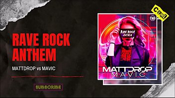 Mattdrop Vs Mavic - Rave Rock Anthem