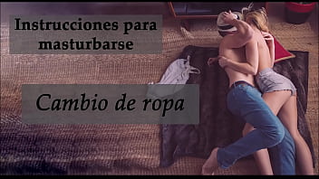 Joi Cambio De Ropa. Un Toque De Feminización. En Español.