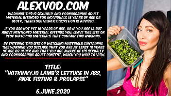 Hotkinkyjo Lamb' Lettuce In Ass, Anal Fisting _ Prolapse