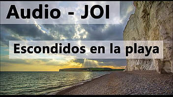 Audio Joi En Español, Escondidos En La Playa. Estilo Rol.