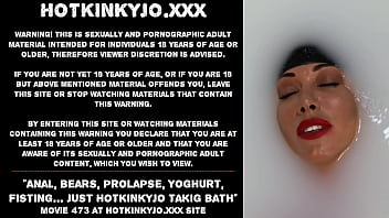 Anal, Bears, Prolapse, Yoghurt, Fisting_ Just Hotkinkyjo Takig Bath