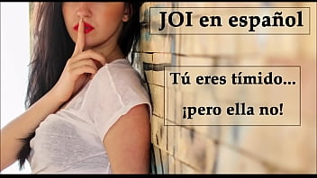 JOI en español. Eres tímido... _pero ella no! (Voz española).