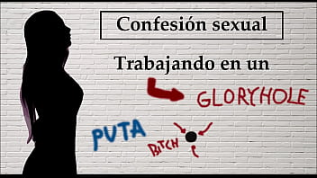 Spanish Audio. Confesión Sexual: Ella Trabaja En Un Gloryhole.