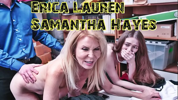 Stepmom Erica Lauren And Daughter Samantha Hayes Caught Stealing And Fucked Hard