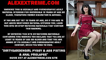 Dirtygardengirl Pyssy _ Ass Fisting _ Anal Prolapse
