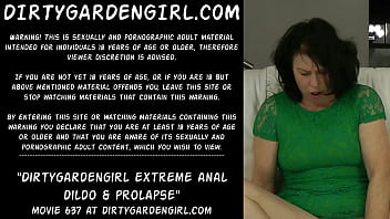 Dirtygardengirl Extreme Anal Dildo _ Prolapse