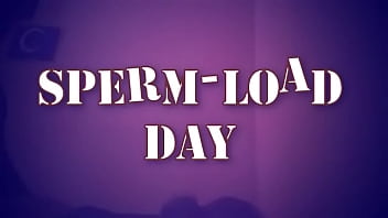 Sperm Load Day! Volume 1