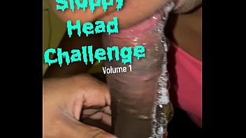 Sloppy Head Competition Vol.1 For Full Videos)