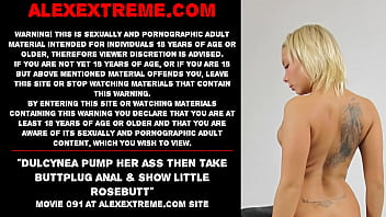 Dulcynea Pump Her Ass Then Take Buttplug Anal _ Show Little Rosebutt