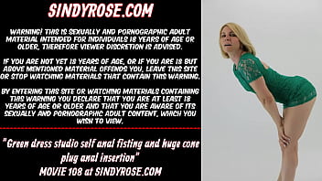 Green Dress Studio Self Anal Fisting And Huge Cone Plug Anal Insertion
