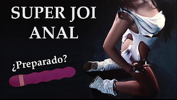 Super Joi 100% Anal. Follando Tu Culo Sin Parar.