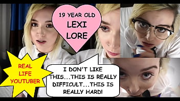 Real Life Youtuber 19 Year Old Lexi Lore _i Don_t Like This...this Is Really Difficult...i Thought You Said I Just Ha...
