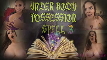 Under Body Possession Spell 3 - Preview - Immeganlive