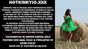 Hotkinkyjo In Green Dress Self Fisting Her Anal Hole _ Prolapse In Open Field