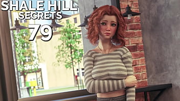 Shale Hill Secrets #79 _ This Girl Makes My Loins Heating Up