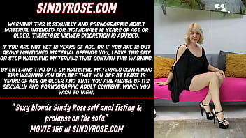 Sexy Blonde Sindy Rose Self Anal Fisting _ Prolapse On The Sofa