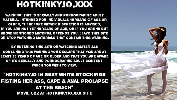 Hotkinkyjo In Sexy White Stockings Fisting Her Ass, Gape _ Anal Prolapse At The Beach