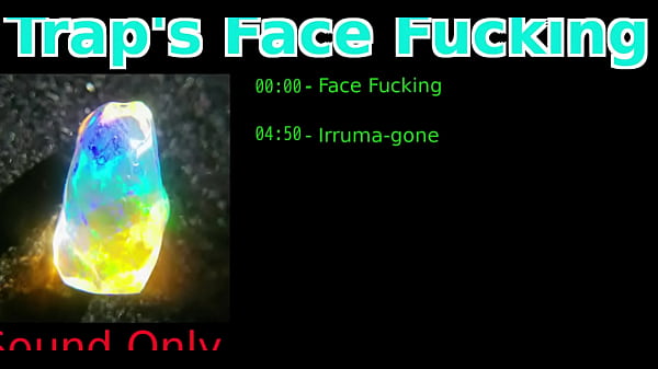 Trap Face Fucked Hardcore