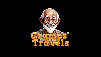 Gramps Travels Ep4 - (alondra Von Evert)