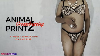 Animal Print Part 2 - Crossdressing By Indian Shemale