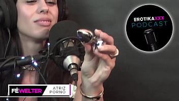 Podcast Erotikaxxx - Entrevista Com A Atriz Porn_ Gaúcha Fernanda Welter - Parte 1
