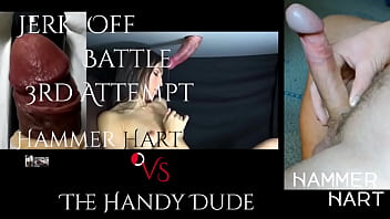 Jerk Off Battle - Hammer Hart Vs. The Handy Dude - 3rd Attempt
