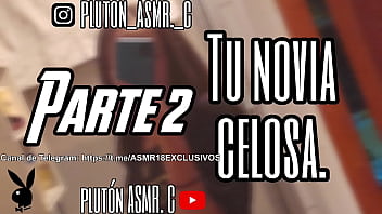 Tu Novia Celosa (parte 2)