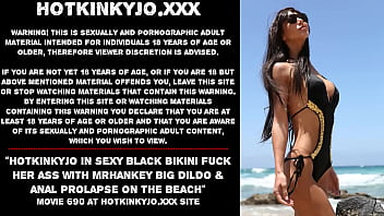 Hotkinkyjo In Sexy Black Bikini Fuck Her Ass With Mrhankey Big Dildo _ Anal Prolapse On The Beach