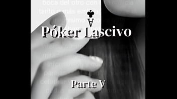 Relato: Póker Lascivo (parte V)